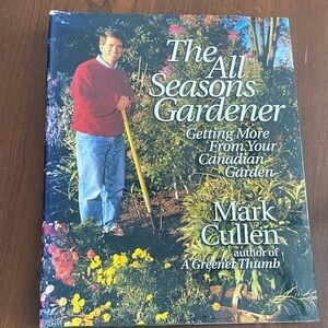 The All Seasons Gardener Book Canadian gardens